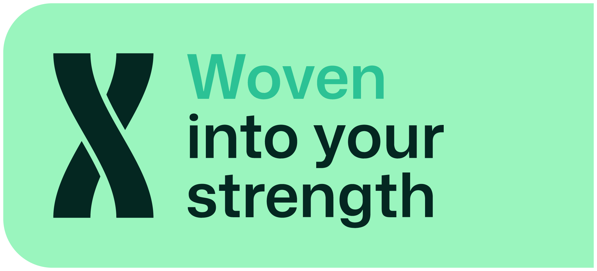 Woven into your strength